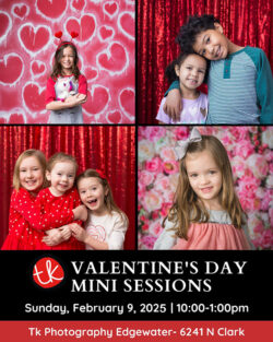 Advertisement for Valentine's Day Mini Sessions at TK Photography in Chicago, featuring themed portraits of children with heart and floral backdrops. Includes details: Saturday, February 8, 2025, 10:00am-1:00pm at TK Photography Chicago, 6241 N Clark